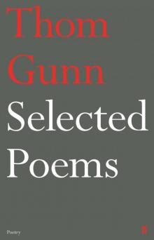 Selected Poems of Thom Gunn Read online