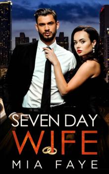 Seven Day Wife: A Fake Marriage Office Romance Read online