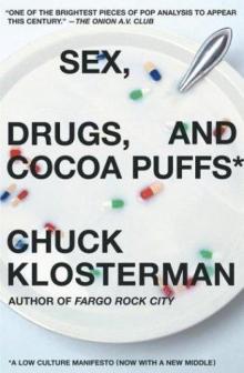 Sex, Drugs, and Cocoa Puffs: A Low Culture Manifesto Read online