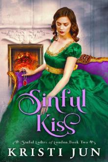 Sinful Kiss (Sinful Ladies of London Book 2) Read online