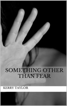 Something Other than Fear Read online