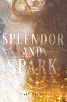 Splendor and Spark Read online