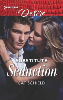 Substitute Seduction (Sweet Tea And Scandal Book 1) Read online