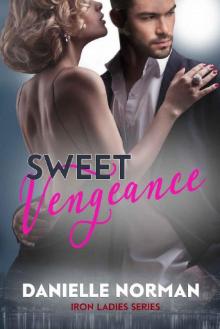 Sweet Vengeance: Ladies (Iron Orchids Book 14) Read online