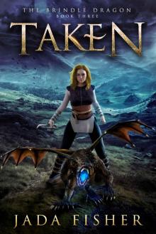 Taken (The Brindle Dragon Book 3) Read online