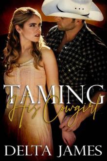 Taming His Cowgirl (The Crooked Creek Ranch Book 1) Read online