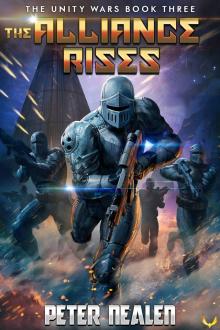 The Alliance Rises: A Military Sci-Fi Series (The Unity Wars Book 3) Read online