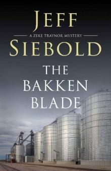 The Bakken Blade Read online