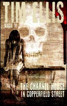 The Charnel House in Copperfield Street Read online