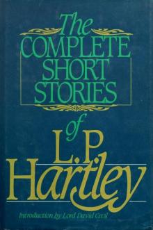 The Complete Short Stories of L.P. Hartley Read online