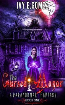The Cursed Manor: A Paranormal Fantasy