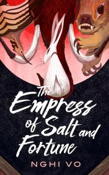 The Empress of Salt and Fortune Read online