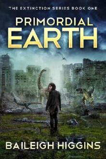 The Extinction Series | Book 1 | Primordial Earth Read online