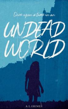 The Good, The Bad & The Dead | Book 1 | Once Upon A Time In An Undead World