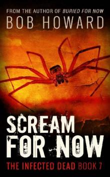 The Infected Dead (Book 7): Scream For Now