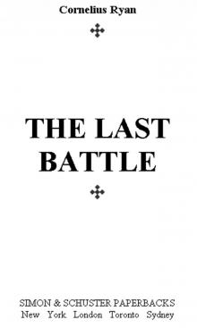The Last Battle: The Classic History of the Battle for Berlin Read online
