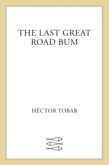 The Last Great Road Bum Read online