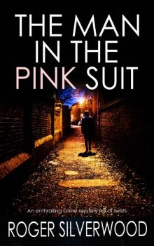 The Man in the Pink Suit Read online