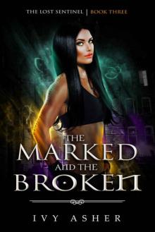 The Marked and the Broken Read online