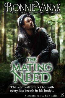 The Mating Need (Werewolves of Montana Book 15) Read online