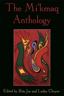 The Mi'kmaq Anthology Read online