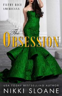 The Obsession (Filthy Rich Americans Book 2) Read online
