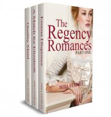 The Regency Romances of Mira Stables: Part One Read online