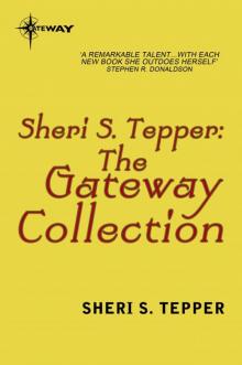 The Sheri S. Tepper eBook Collection Read online