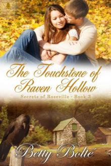 The Touchstone 0f Raven Hollow (Secrets 0f Roseville Book 3) Read online