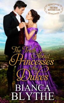 The Truth About Princesses and Dukes (The Duke Hunters Club) Read online