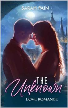 The Unknown: A Love Romance Read online