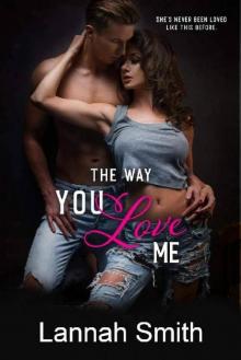 The Way You Love Me: A High School Bully Romance Read online