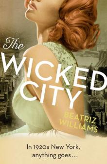 The Wicked City: A stunning love story set in the roaring twenties Read online