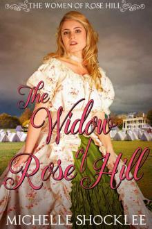 The Widow of Rose Hill (The Women of Rose Hill Book 2) Read online