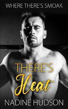 There's Heat: A Friends to Lovers Romance Read online