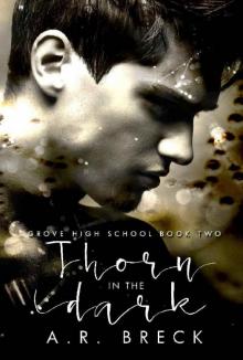 Thorn in the Dark (Grove High School Book Two) Read online