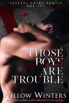 Those Boys Are Trouble: Valetti Crime Family Box Set Read online