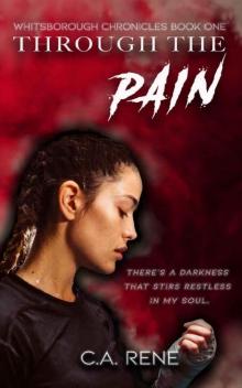 Through the Pain (Whitsborough Chronicles Book 1) Read online