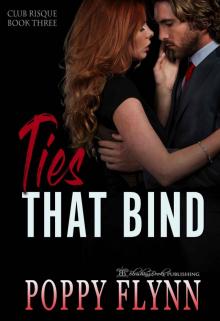 Ties That Bind: Club Risqué Book Three Read online