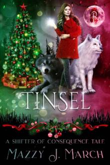 Tinsel: A Shifter of Consequence Holiday Tale (Shifters of Consequence Book 8) Read online