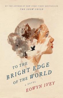 To the Bright Edge of the World Read online