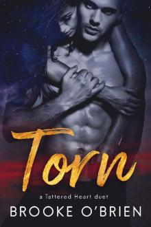 Torn (Tattered Heart Duet Book 1) Read online