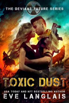 Toxic Dust (The Deviant Future Book 1) Read online