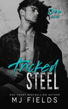 Tricked Steel: A Friends To Lovers Standalone Romance Read online