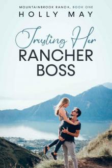 Trusting Her Rancher Boss (Mountainbrook Ranch Book 1)