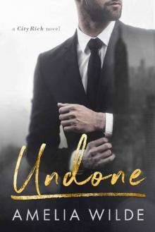 Undone: A City Rich Novel Read online