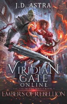 Viridian Gate Online: Embers of Rebellion: A litRPG Adventure (The Firebrand Series Book 2) Read online
