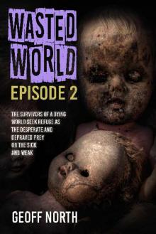 Wasted World | Episode 2 Read online