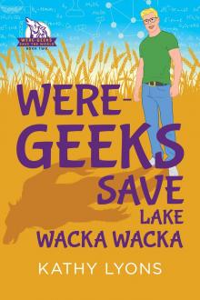 Were-Geeks Save Lake Wacka Wacka Read online