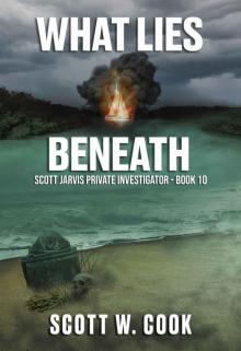 What Lies Beneath: A Florida Action Adventure Novel (Scott Jarvis Private Investigator Book 10) Read online